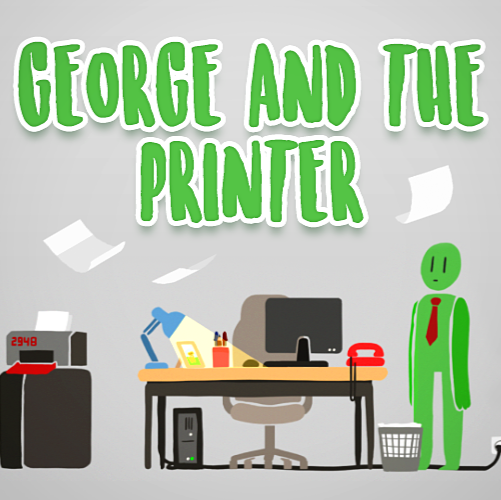 George and the Printer